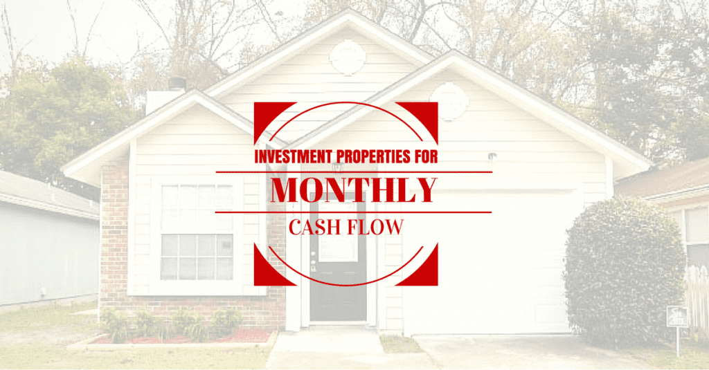 INVESTMENT PROPERTIES FOR 1024x535 - Investment Properties for Monthly Cash Flow